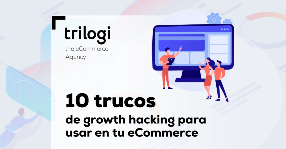 10 trucos Growth Hacking eCommerce