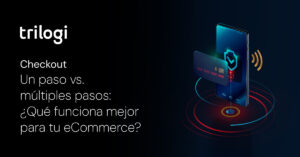 Checkout en un paso vs múltpiles pasos cual es mejor para un ecommerce