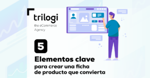 5 elementos clave ficha ecommerce que convierta