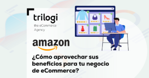 Como aprovechas beneficios de amazon para tu negocio ecommerce