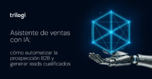Asistentes Ventas con IA Prospección Leads B2B