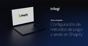 guia metodos de pago y envío Shopify