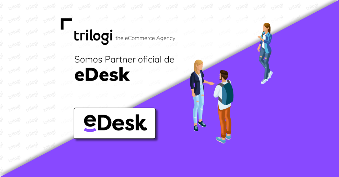 Trilogi y eDesk se unen para ofrecer soluciones completas de comercio electrónico
