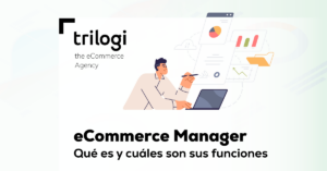 eCommerce manager qué es funciones
