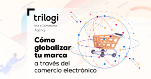 Globalizar marca a través de comercio electrónico