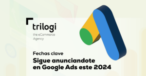 fechas clave Google Ads 2024