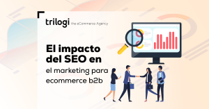 El impacto del SEO en el marketing B2B