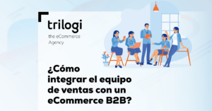 integrar equipo de ventas ecommerce beb