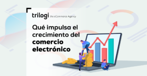 Que impulsa comercio electronico