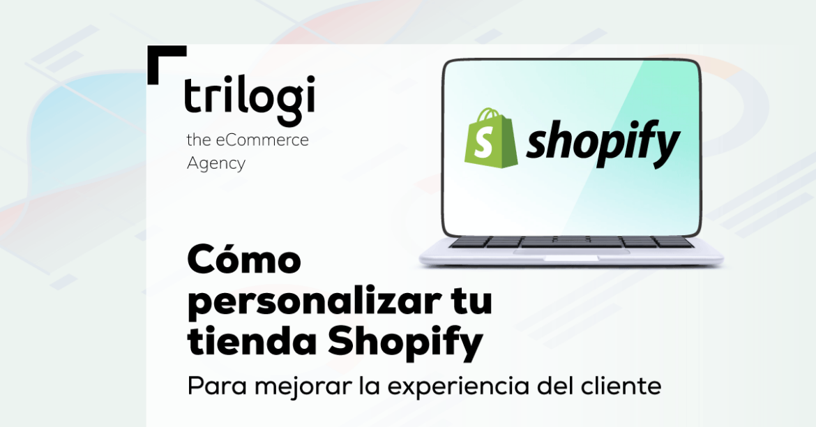 Cómo personalizar tu tienda Shopify