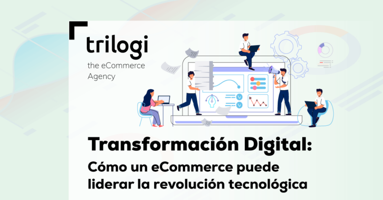 Transformación Digital a través de un eCommerce - Blog Trilogi